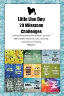 Little Lion Dog (Lowchen) 20 Milestone Challenges Little Lion Dog Memorable Moments.Includes Milestones for Memories, Gi di Today Doggy edito da LIGHTNING SOURCE INC