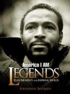 America I Am Legends: Rare Moments and Inspiring Words edito da Smiley Books
