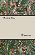 Beating Back di Al Jennings edito da Jennings Press
