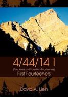 4/44/14 I: First Fourteeners di David A. Lien edito da OUTSKIRTS PR