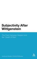 Subjectivity After Wittgenstein di Chantal Bax edito da Continuum Publishing Corporation