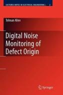Digital Noise Monitoring of Defect Origin di Telman Aliev edito da Springer US