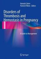Disorders Of Thrombosis And Hemostasis In Pregnancy edito da Springer London Ltd