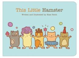 This Little Hamster di Kass Reich edito da Orca Book Publishers