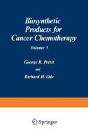 Biosynthetic Products for Cancer Chemotherapy edito da Springer US