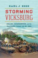 Storming Vicksburg di Earl J Hess edito da Longleaf Services Behalf of Unc - Osps