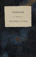 Clarimonde di Théophile Gautier edito da Read Books
