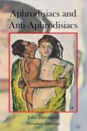 Aphrodisiacs and Anti-Aphrodisiacs di John Davenport edito da Createspace