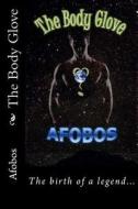 The Body Glove di Afobos edito da Createspace