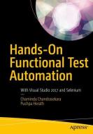 Hands-On Functional Test Automation di Chaminda Chandrasekara, Pushpa Herath edito da APRESS L.P.