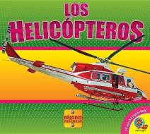 Los Helicopteros (Helicopters) di Aaron Carr edito da AV2 BY WEIGL