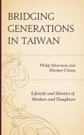 Bridging Generations in Taiwan di Silverman edito da Lexington Books