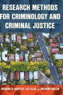 Research Methods For Criminology And Criminal Justice di Richard D. Hartley, Lee Ellis, Anthony Walsh edito da Rowman & Littlefield