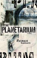 The Planetarium di Nathalie Sarraute edito da DALKEY ARCHIVE PR