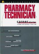 Pharmacy Technician Career Starter di Felice Primeau Devine, Learning Express LLC edito da Learning Express (NY)
