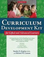 Curriculum Development Kit for Gifted and Advanced Learners [With 24 Catalyst Cards and 12 Curriculum Grids] di Sandra N. Kaplan, Michael W. Cannon edito da Prufrock Press