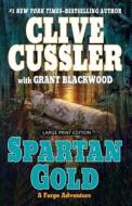 Spartan Gold di Clive Cussler, Grant Blackwood edito da Large Print Press