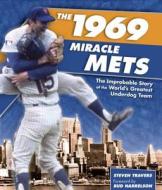 1969 Miracle Mets di Steven L. Travers edito da Rowman & Littlefield