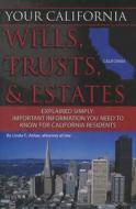 Your California Wills, Trusts, & Estates Explained Simply: Important Information You Need to Know for California Residents di Linda C. Ashar edito da Atlantic Publishing Group (FL)