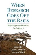 When Research Goes Off the Rails edito da Guilford Publications