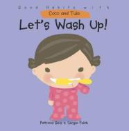 Let's Wash Up! di Patricia Geis edito da Windmill Books