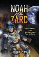 Noah Zarc di D Robert Pease edito da Evolved Publishing