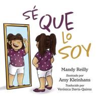 Se Que Lo Soy Es di Mandy Reilly edito da Orange Hat Publishing