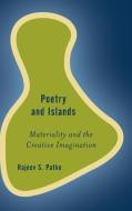 Poetry and Islands di Rajeev S Patke edito da Rowman and Littlefield International