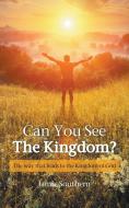 Can You See The Kingdom? di Jamie Southern edito da New Generation Publishing