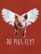 Do Pigs Fly?: Notebook, Journal, Diary or Sketchbook with Lined Paper di Jolly Pockets edito da INDEPENDENTLY PUBLISHED