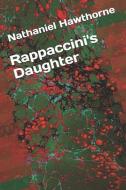 Rappaccini's Daughter di Nathaniel Hawthorne edito da INDEPENDENTLY PUBLISHED