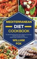 MEDITERRANEAN DIET COOKBOOK: THE ULTIMAT di WILLIAM FOX edito da LIGHTNING SOURCE UK LTD