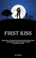 First Kiss di Jordy van Bogers edito da Charis Lassiter