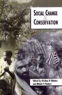 Social Change and Conservation di Krishna B. Ghimire edito da Routledge