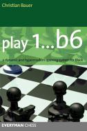 Play 1...b6! di Christian Bauer edito da Everyman Chess