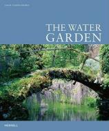 The Water Garden di Leslie Geddes-brown edito da Merrell Publishers Ltd