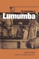 The Assassination of Lumumba di Ludo de Witte edito da Verso Books