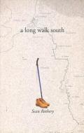 A Long Walk South: From the North Sea to the Mediterranean di Sean Rothery edito da DUFOUR ED INC