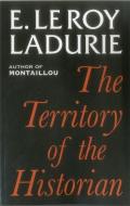 Territory of the Historian di Emmanuel Le Roy Ladurie edito da Edward Everett Root