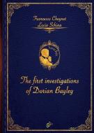 THE FIRST INVESTIGATIONS OF DORIAN BAYLEY di Lucio Schina, Francesco Cheynet edito da Black Wolf Edition & Publishing Ltd