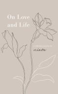 ON LOVE AND LIFE di NIEVE edito da LIGHTNING SOURCE UK LTD