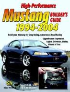 High Performance Mustang Builders Guide 1994-2004 di Sean Hyland edito da Cartech Inc
