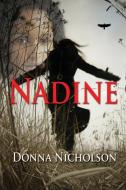 Nadine di Donna Nicholson edito da Taylor and Seale Publishers