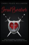 Soul Bearer di Cheryl Polote-Williamson edito da Cheryl Polote-Williamson
