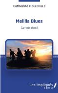 Melilla Blues di Catherine Holleville edito da Les Impliqués