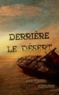 Derriere Le Desert di Svetlana Kirilina edito da Books On Demand
