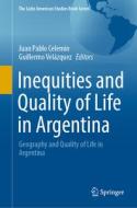 Inequities and Quality of Life in Argentina edito da Springer International Publishing