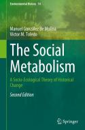 The Social Metabolism di Víctor M. Toledo, Manuel González de Molina edito da Springer International Publishing