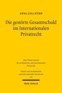 Die gestörte Gesamtschuld im Internationalen Privatrecht di Anna-Lisa Kühn edito da Mohr Siebeck GmbH & Co. K