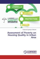 Assessment of Poverty on Housing Quality in Urban Area di Folasade Ogunleye Odekunle edito da LAP Lambert Academic Publishing